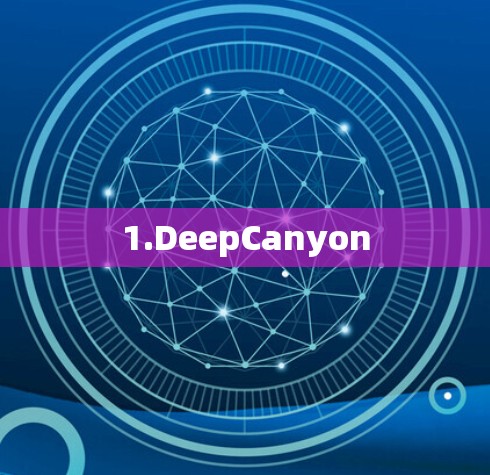 1.DeepCanyon